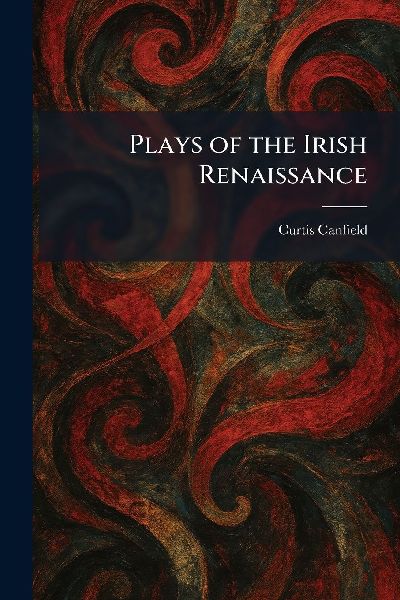 Plays of the Irish Renaissance