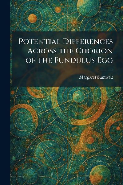 Potential Differences Across the Chorion of the Fundulus Egg