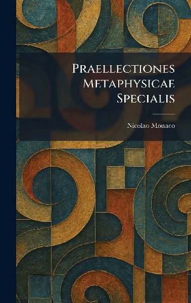 Praellectiones Metaphysicae Specialis
