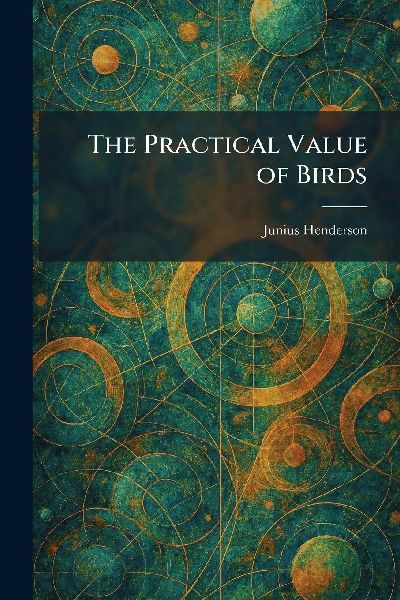 The Practical Value of Birds