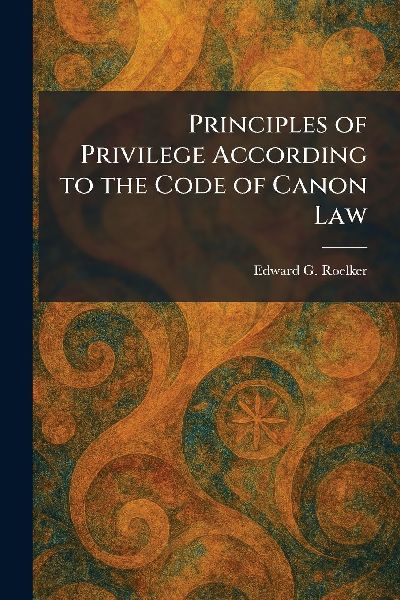Principles of Privilege According to the Code of Canon Law