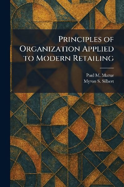 Principles of Organization Applied to Modern Retailing