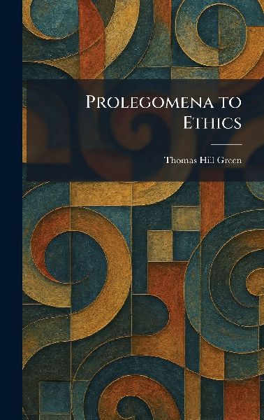 Prolegomena to Ethics