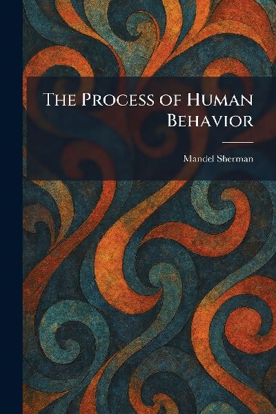 The Process of Human Behavior