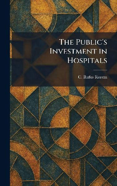 The Publics Investment in Hospitals