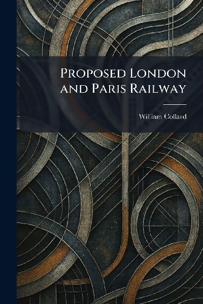 Proposed London and Paris Railway