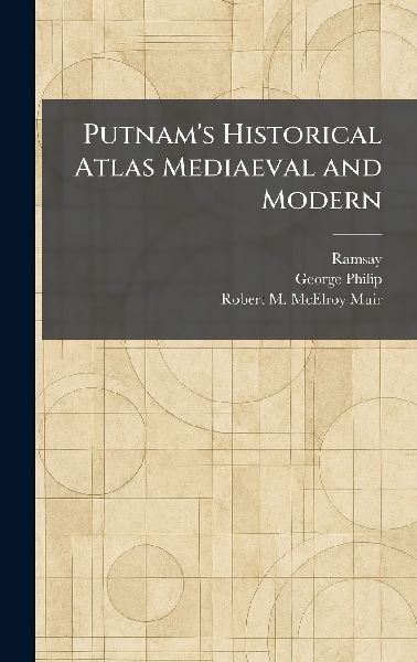 Putnams Historical Atlas Mediaeval and Modern