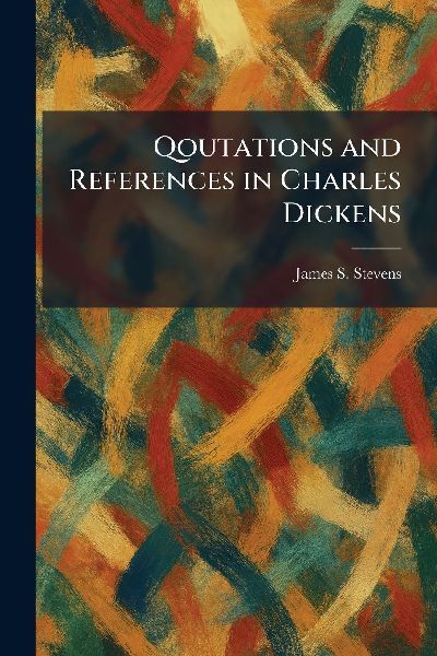 Qoutations and References in Charles Dickens