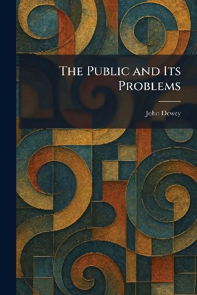 The Public and Its Problems