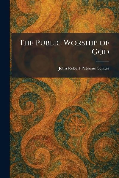 The Public Worship of God