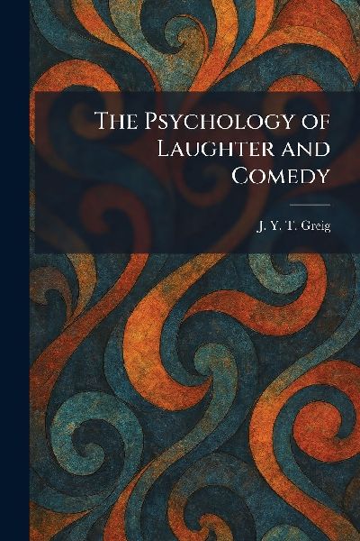 The Psychology of Laughter and Comedy