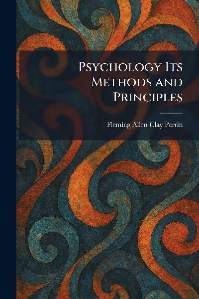 Psychology Its Methods and Principles