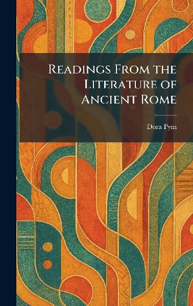 Readings From the Literature of Ancient Rome