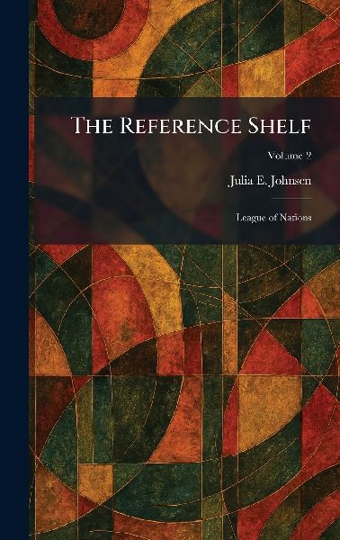 The Reference Shelf: League of Nations