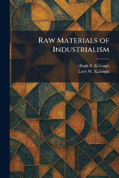 Raw Materials of Industrialism