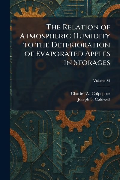 The Relation of Atmospheric Humidity to the Deterioration of Evaporated Apples in Storages