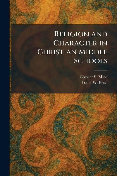 Religion and Character in Christian Middle Schools