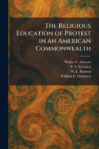 The Religious Education of Protest in an American Commonwealth