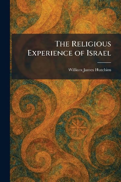 The Religious Experience of Israel