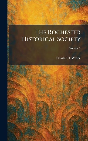 The Rochester Historical Society