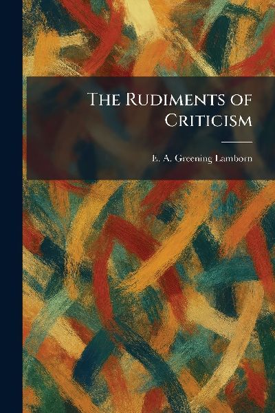 The Rudiments of Criticism