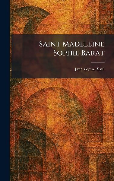 Saint Madeleine Sophie Barat