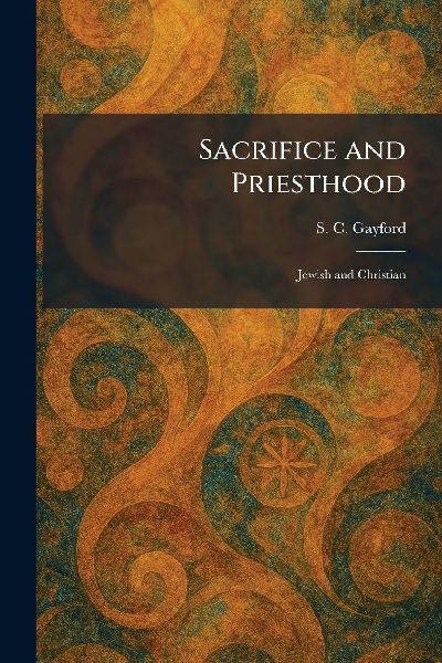 Sacrifice and Priesthood: Jewish and Christian