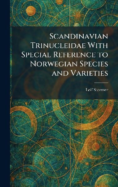 Scandinavian Trinucleidae With Special Reference to Norwegian Species and Varieties
