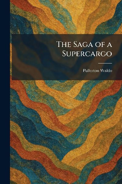 The Saga of a Supercargo