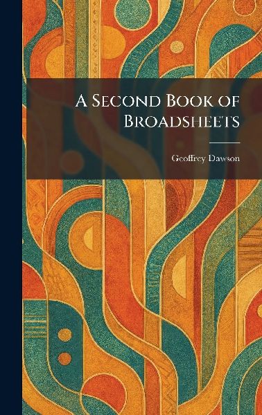 A Second Book of Broadsheets