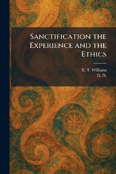 Sanctification the Experience and the Ethics