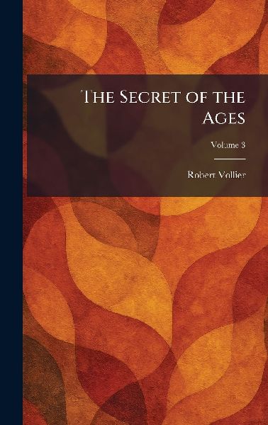 The Secret of the Ages