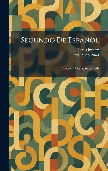 Segundo De Espanol: A Second Course in Spanish