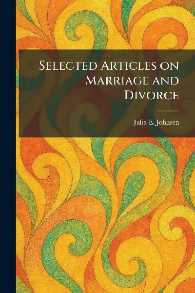 Selected Articles on Marriage and Divorce