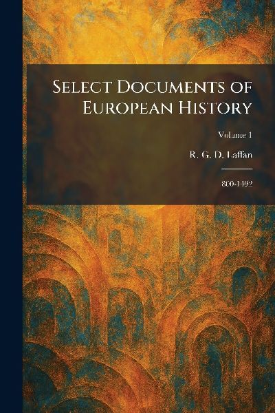 Select Documents of European History: 800-1492