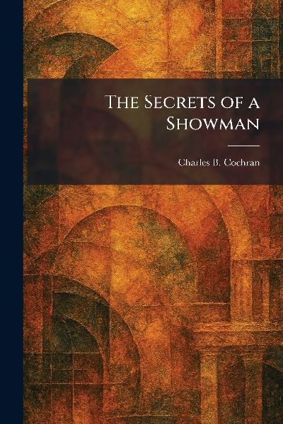 The Secrets of a Showman