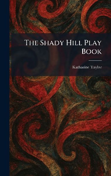 The Shady Hill Play Book