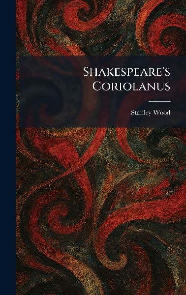 Shakespeare's Coriolanus