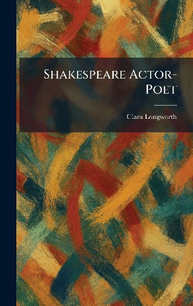 Shakespeare Actor-Poet