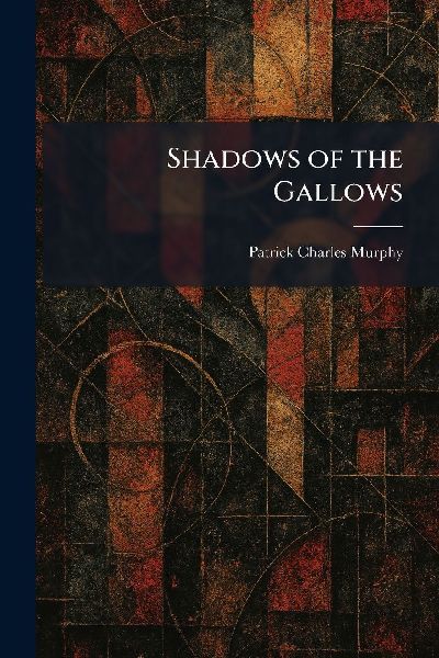 Shadows of the Gallows