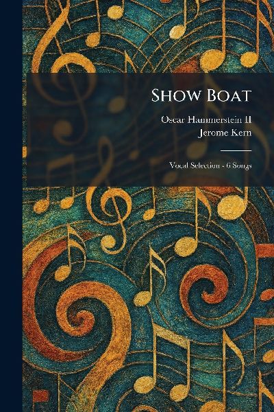 Show Boat: Vocal Selection - 6 Songs