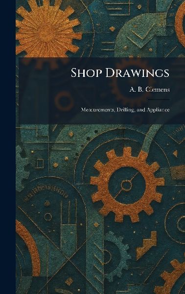 Shop Drawings: Measurements, Drilling, and Appliance