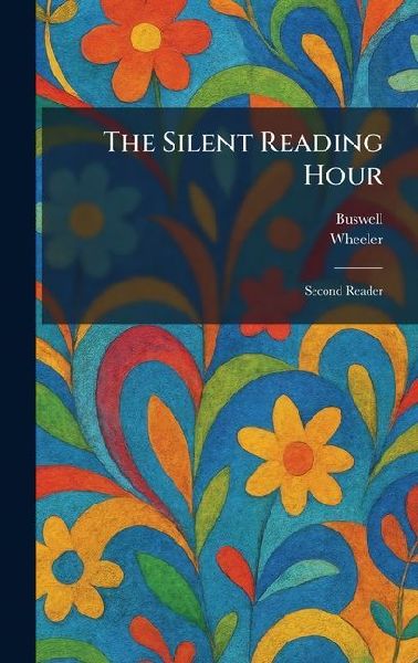 The Silent Reading Hour: Second Reader