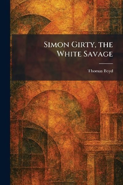 Simon Girty, the White Savage