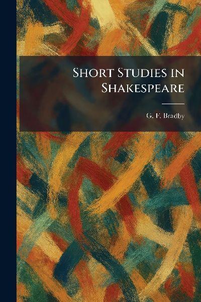 Short Studies in Shakespeare