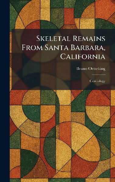 Skeletal Remains From Santa Barbara, California: Craniology