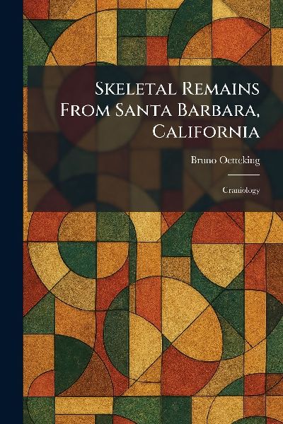 Skeletal Remains From Santa Barbara, California: Craniology