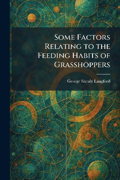 Some Factors Relating to the Feeding Habits of Grasshoppers