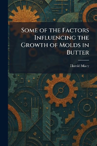 Some of the Factors Influencing the Growth of Molds in Butter