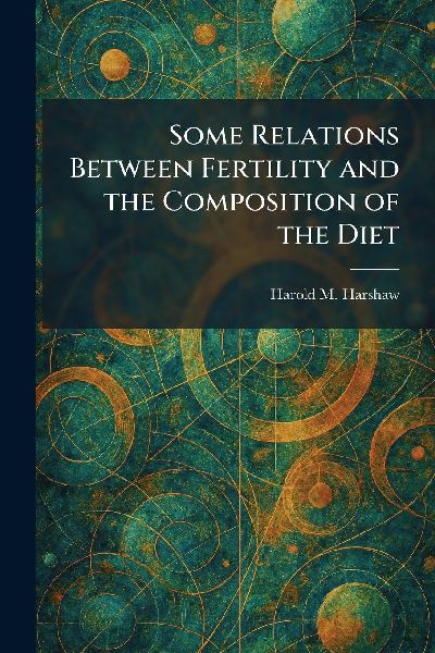 Some Relations Between Fertility and the Composition of the Diet